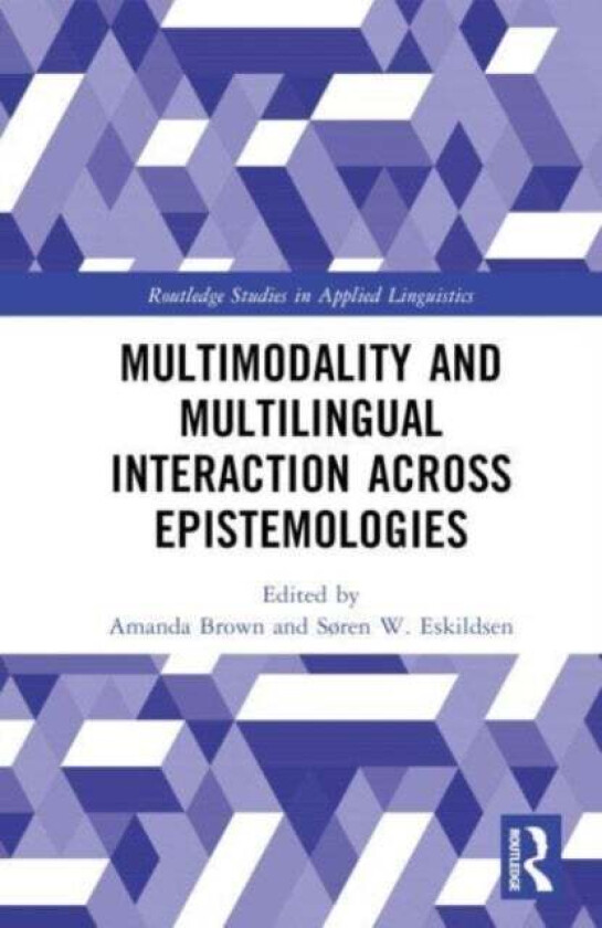 Multimodality Across Epistemologies In Second Language Research