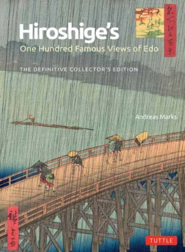 Hiroshige'S One Hundred Famous Views Of Edo Av Andreas Marks