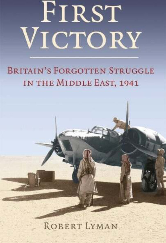 First Victory: 1941 Av Robert Lyman