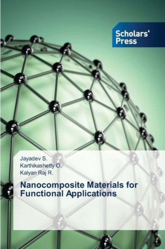 Nanocomposite Materials For Functional Applications Av Jayadev S, Karthikashetty O, Kalyan Raj R