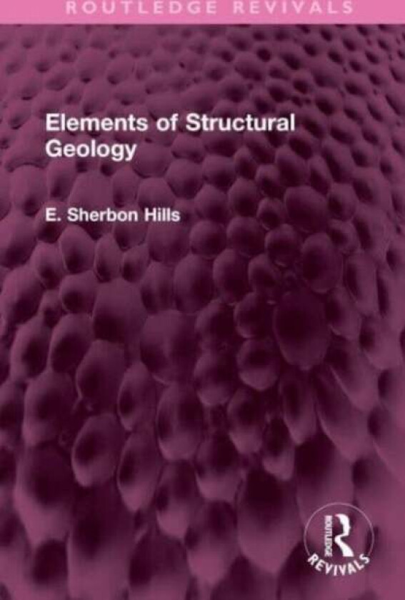 Elements Of Structural Geology Av E. Sherbon Hills