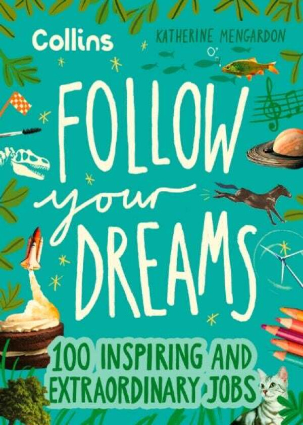 Follow Your Dreams Av Katherine Mengardon, Collins Kids