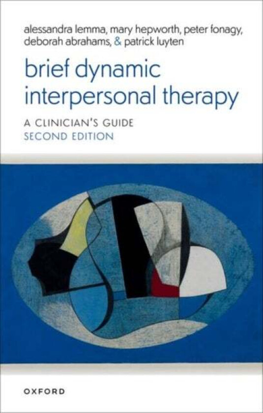Brief Dynamic Interpersonal Therapy 2e (2/e) Av Patrick Abrahams Deborah Fonagy Pete Luyten