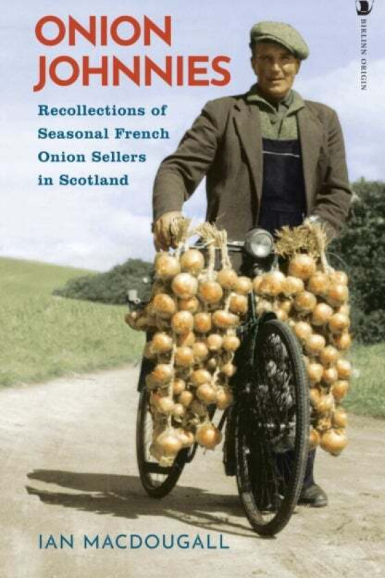 Onion Johnnies Av Ian Macdougall