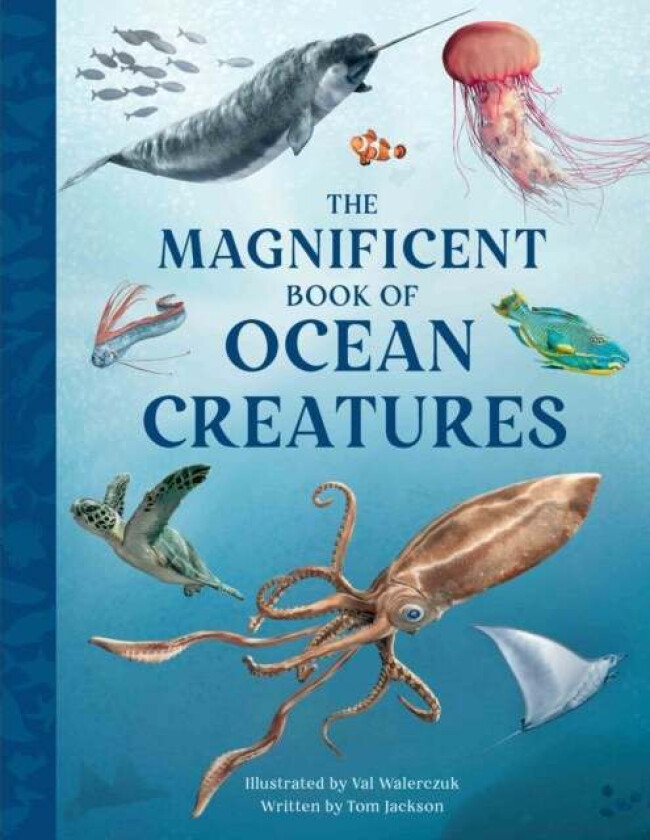The Magnificent Book Of Ocean Creatures Av Tom Jackson