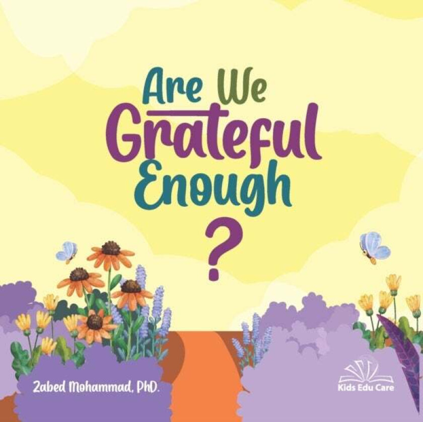 Are We Grateful Enough? Av Zabed Phd Mohammad