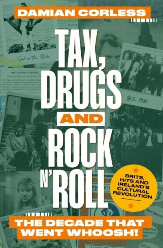Tax, Drugs And Rock'N'Roll Av Damian Corless