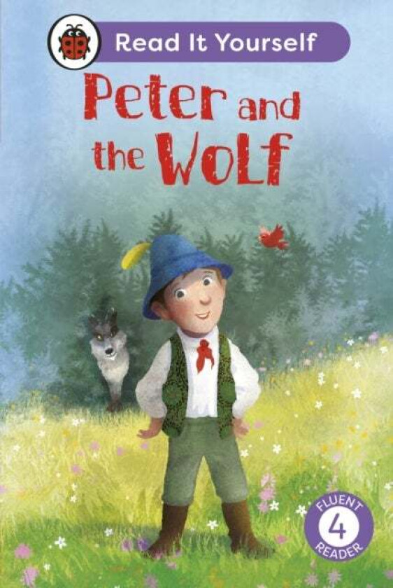 Peter And The Wolf: Read It Yourself - Level 4 Fluent Reader Av Ladybird