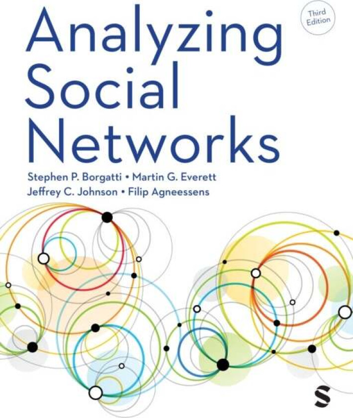 Analyzing Social Networks Av Stephen P Borgatti, Martin G. Everett, Jeffrey C. Johnson, Filip Agneessens