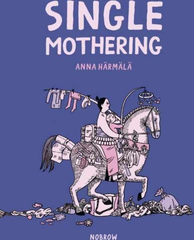 Single Mothering Av Anna Harmala