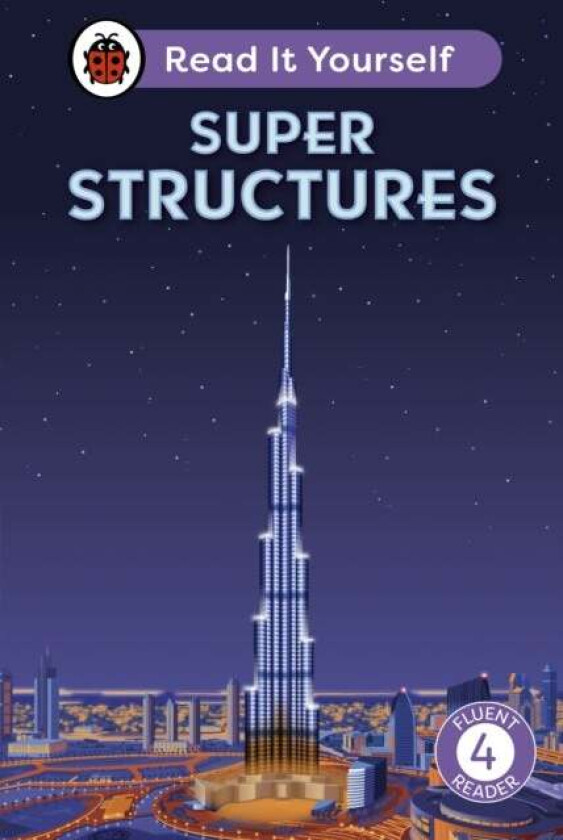 Super Structures: Read It Yourself - Level 4 Fluent Reader Av Ladybird