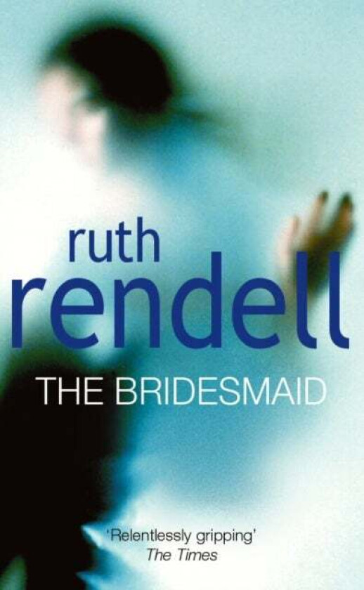 The Bridesmaid Av Ruth Rendell