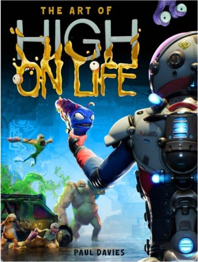 The Art Of High On Life Av Paul Davies