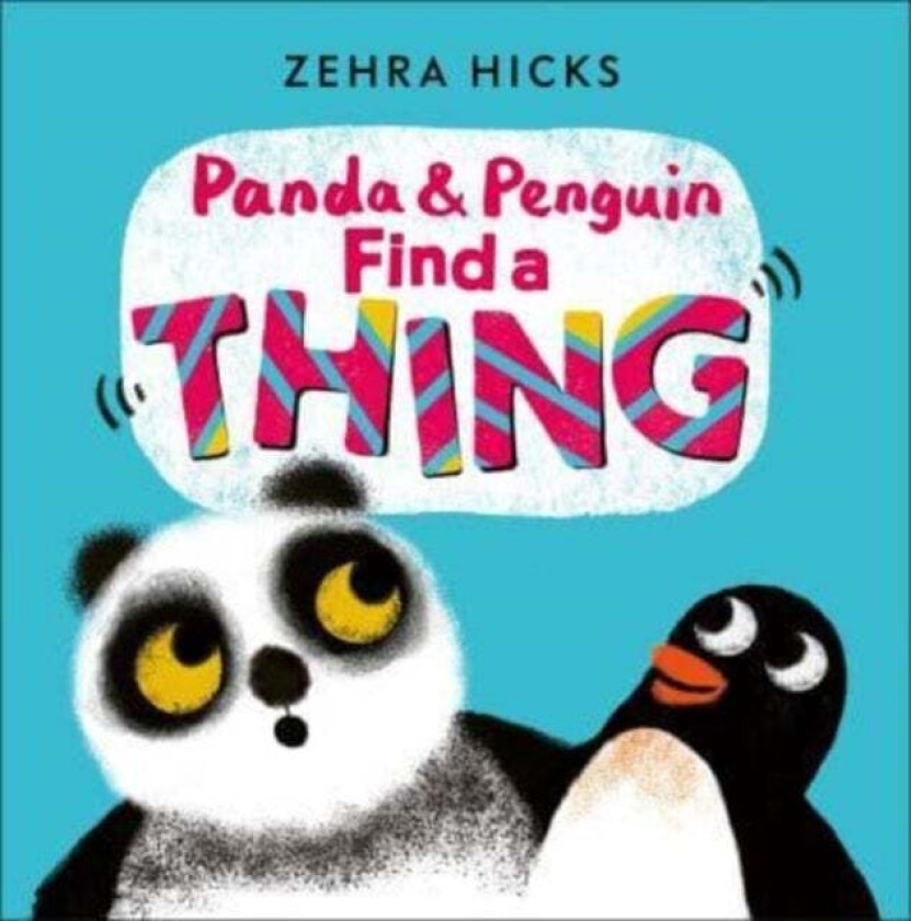 Panda And Penguin Find A Thing Av Zehra Hicks