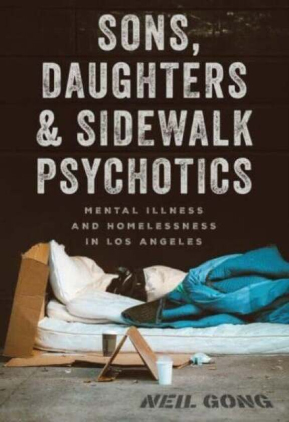 Sons, Daughters, And Sidewalk Psychotics Av Neil Gong