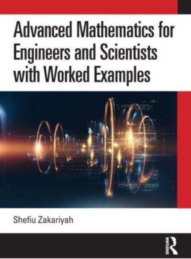 Advanced Mathematics For Engineers And Scientists With Worked Examples Av Shefiu (University Of Derby Uk) Zakariyah
