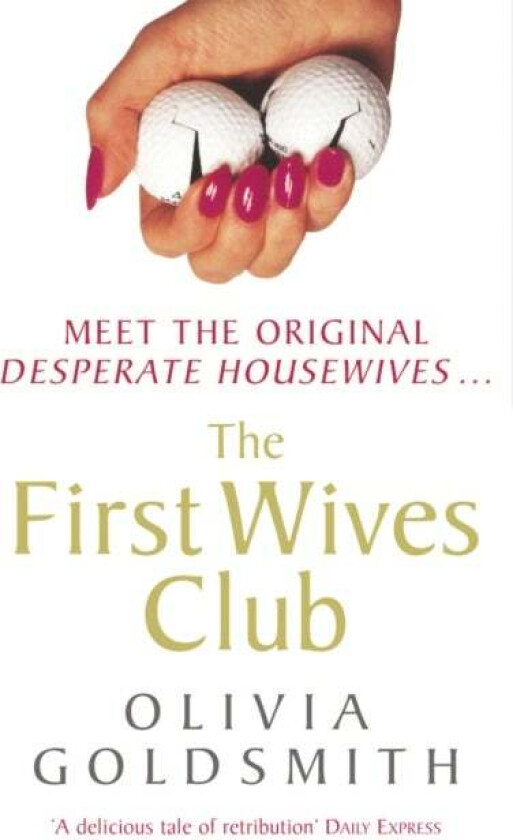 The First Wives Club Av Olivia Goldsmith
