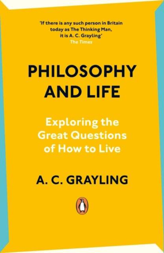 Philosophy And Life Av A. C. Grayling