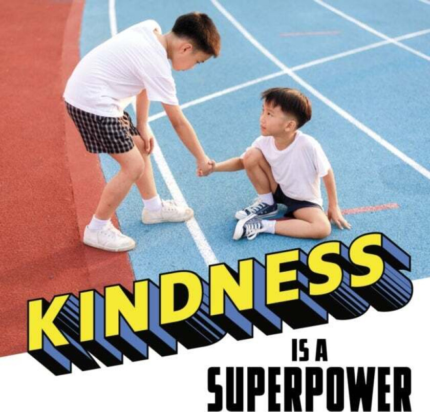 Kindness Is A Superpower Av Mari Schuh