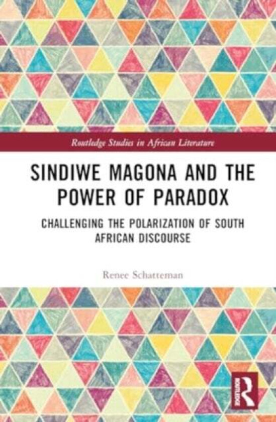 Sindiwe Magona And The Power Of Paradox Av Renee Schatteman