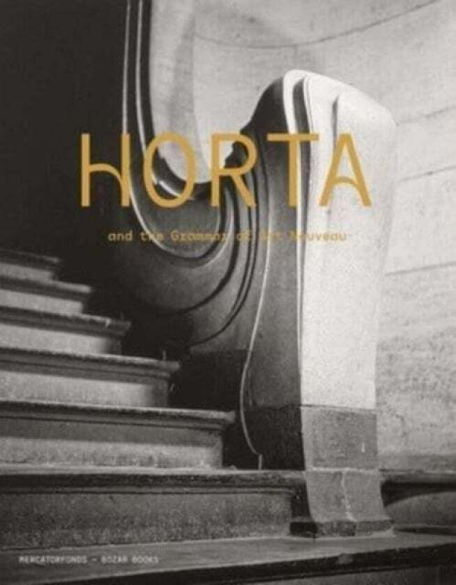 Horta And The Grammar Of Art Nouveau