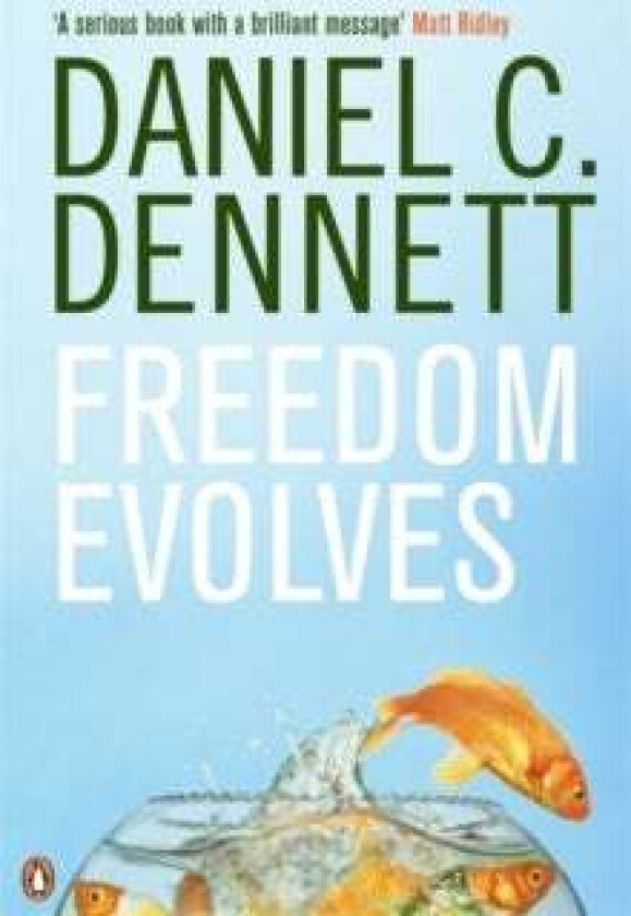 Freedom Evolves Av Daniel C. Dennett