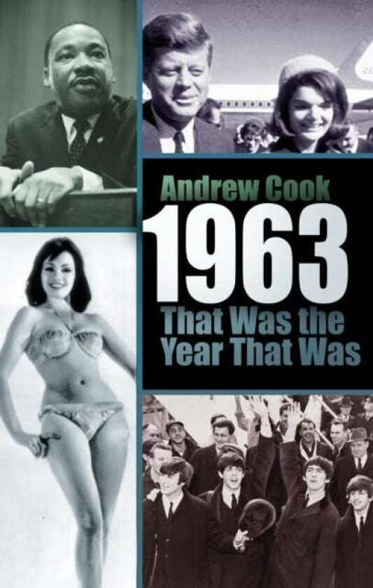 1963: That Was The Year That Was Av Andrew Cook