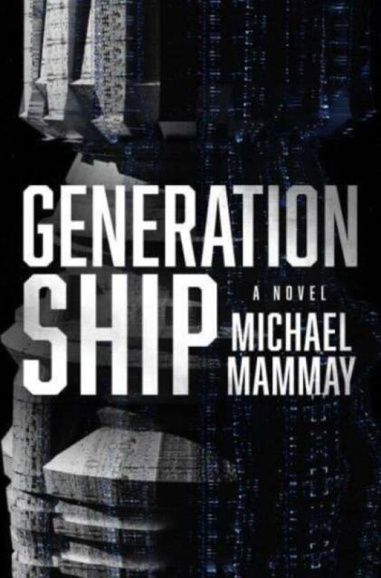 Generation Ship Av Michael Mammay