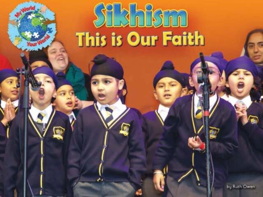 Sikhism, This Is Our Faith Av Ruth Owen