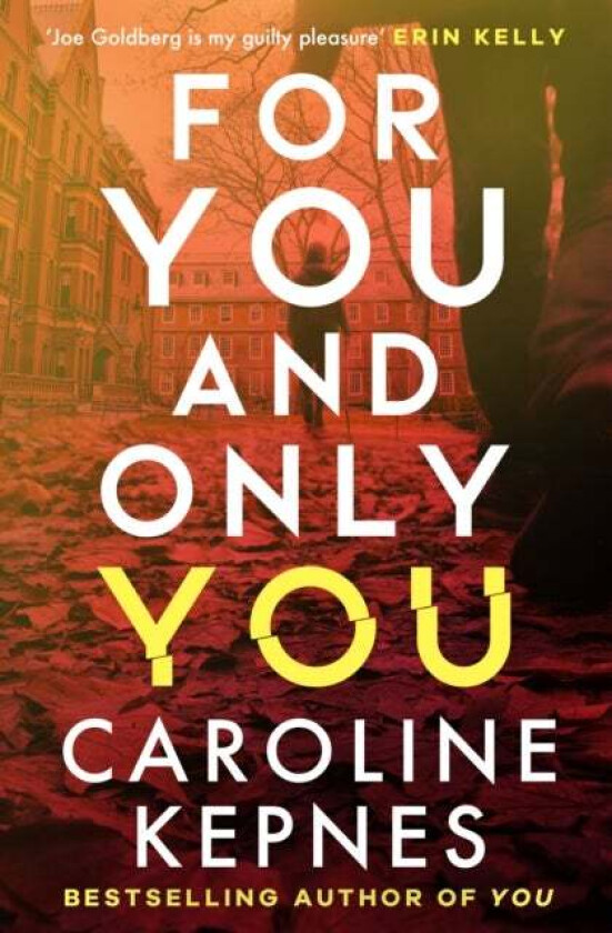 For You And Only You Av Caroline Kepnes