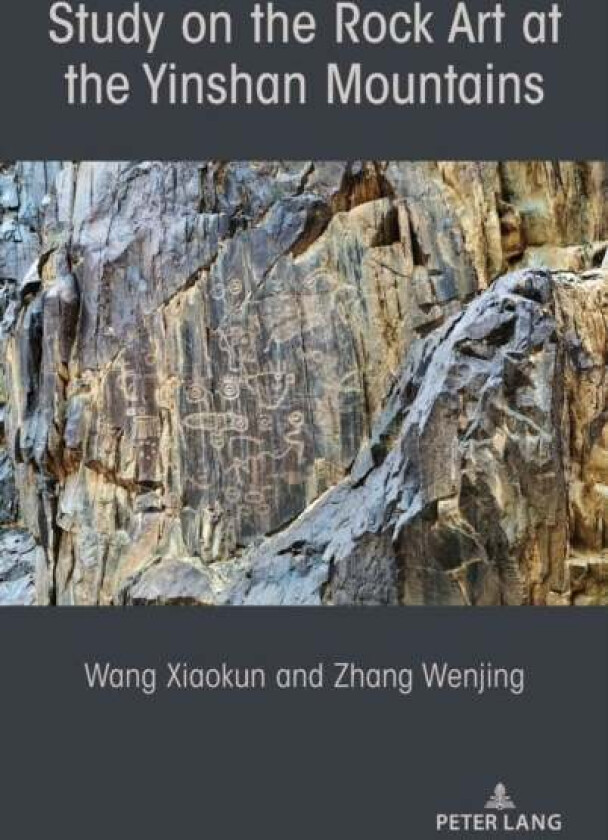 Study On The Rock Art At The Yin Mountains Av Wenjing Zhang, Xiaokun Wang