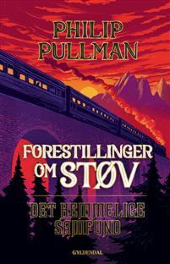 Forestillinger om Støv 2 - Det Hemmelige Samfund Philip Pullman Språk: Dansk