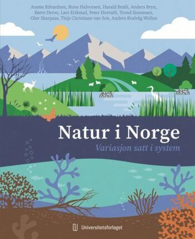 Natur I Norge Av Harald Bratli, Anders Bryn, Børre K. Dervo, Anette Edvardsen, Lars Erikstad, Rune Halvorsen, Peter Horvath, Trond Simensen, Skarpaas