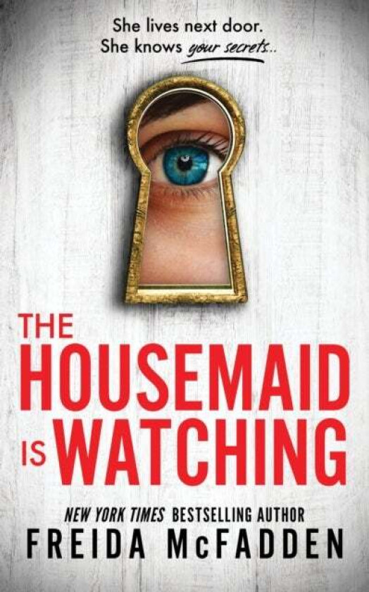 The Housemaid Is Watching Av Freida Mcfadden