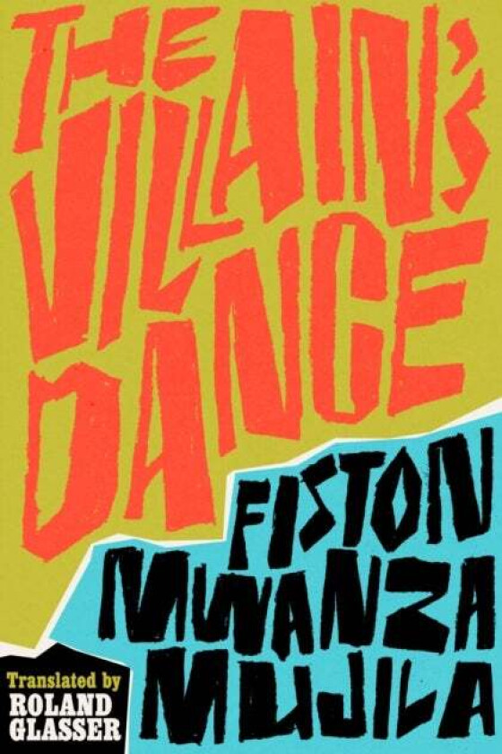 The Villain'S Dance Av Fiston Mwanza Mujila