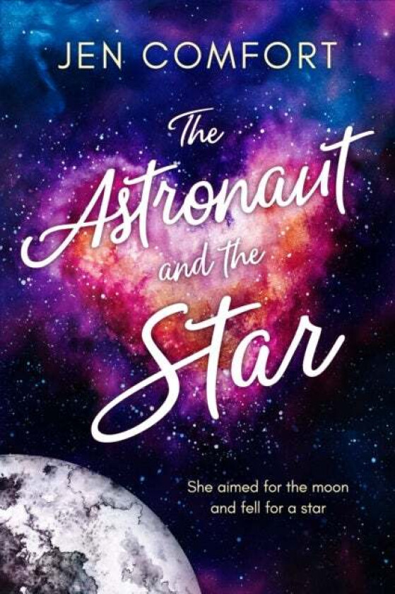 The Astronaut And The Star Av Jen Comfort