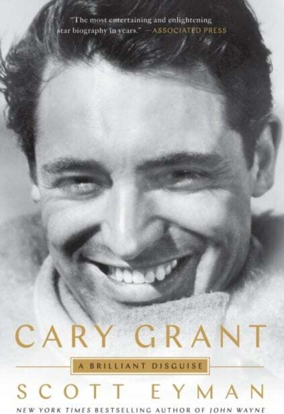 Cary Grant Av Scott Eyman
