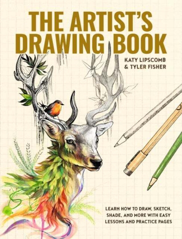 Artist'S Drawing Book, The Av Katy Lipscomb, Tyler Fisher