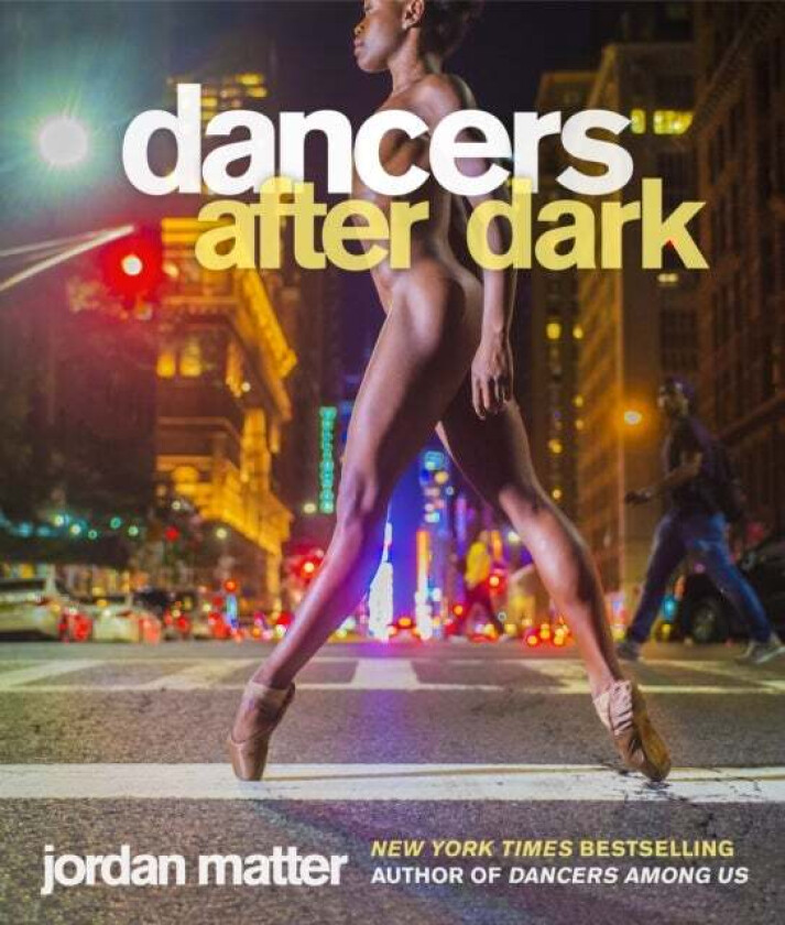 Dancers After Dark Av Jordan Matter