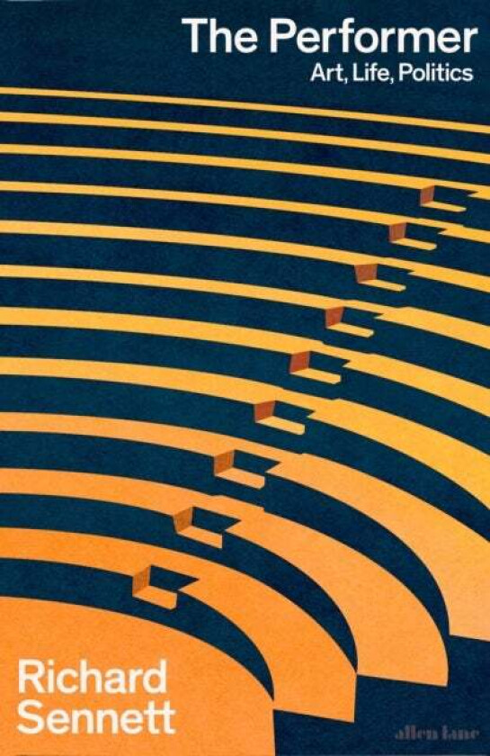 The Performer Av Richard Sennett
