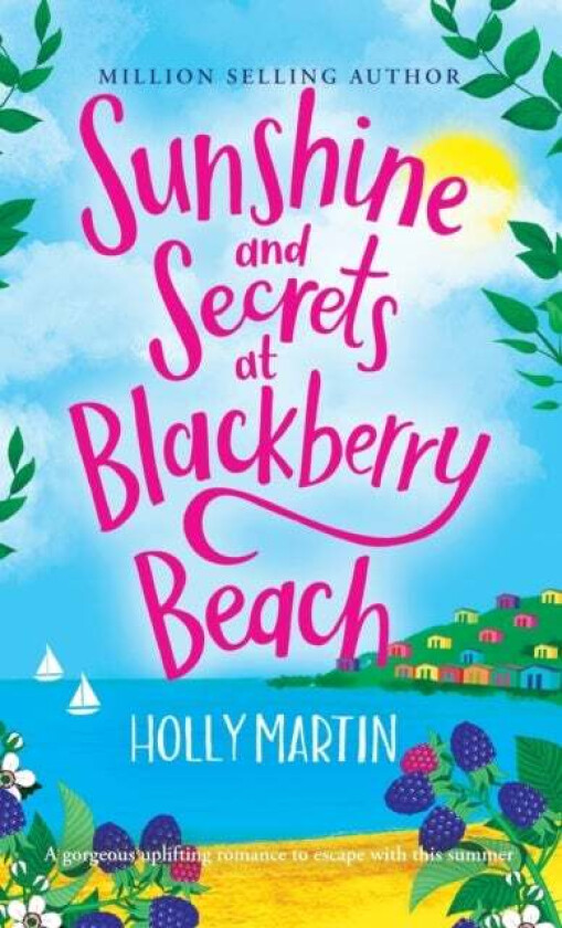 Sunshine And Secrets At Blackberry Beach Av Holly Martin