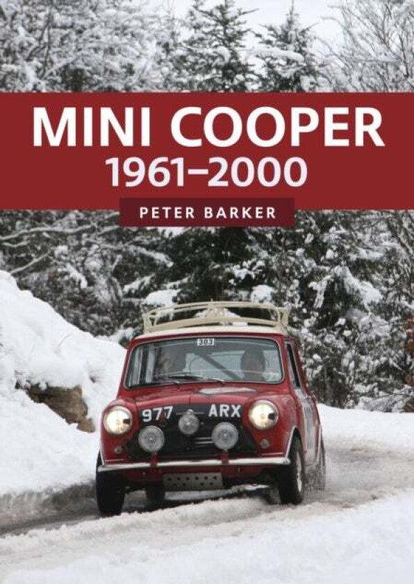 Mini Cooper: 1961-2000 av Peter Barker