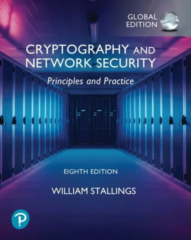Cryptography and Network Security: Principles and Practice, Global Ed av William Stallings