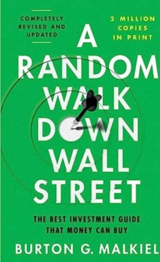 A Random Walk Down Wall Street Av Burton G. (Princeton University) Malkiel