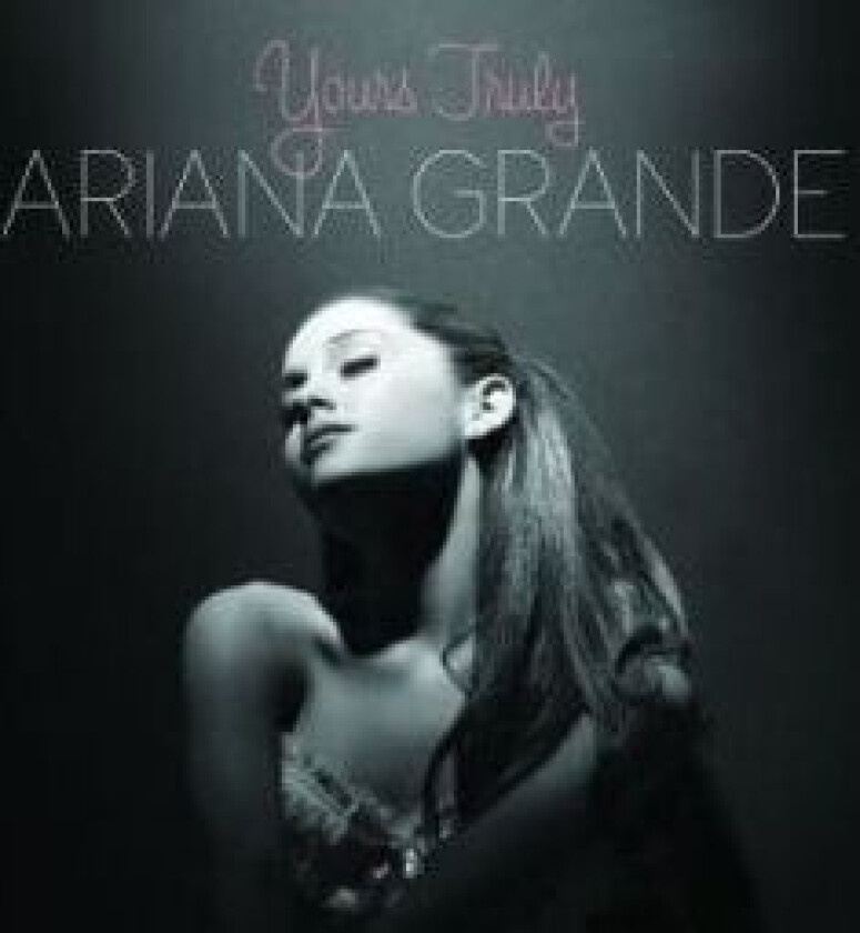 Ariana Grande - Yours Truly