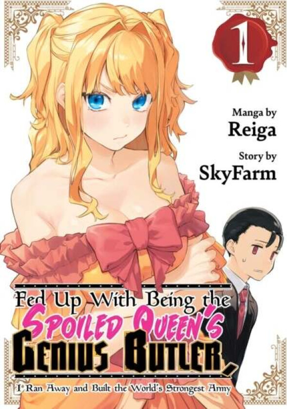 Fed Up With Being The Spoiled Queen'S Genius Butler, I Ran Away And Built The World'S Strongest Army Av Reiga