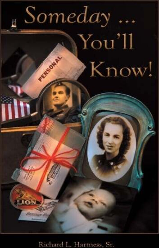 Someday ... You'Ll Know! Av Richard L Sr Hartness