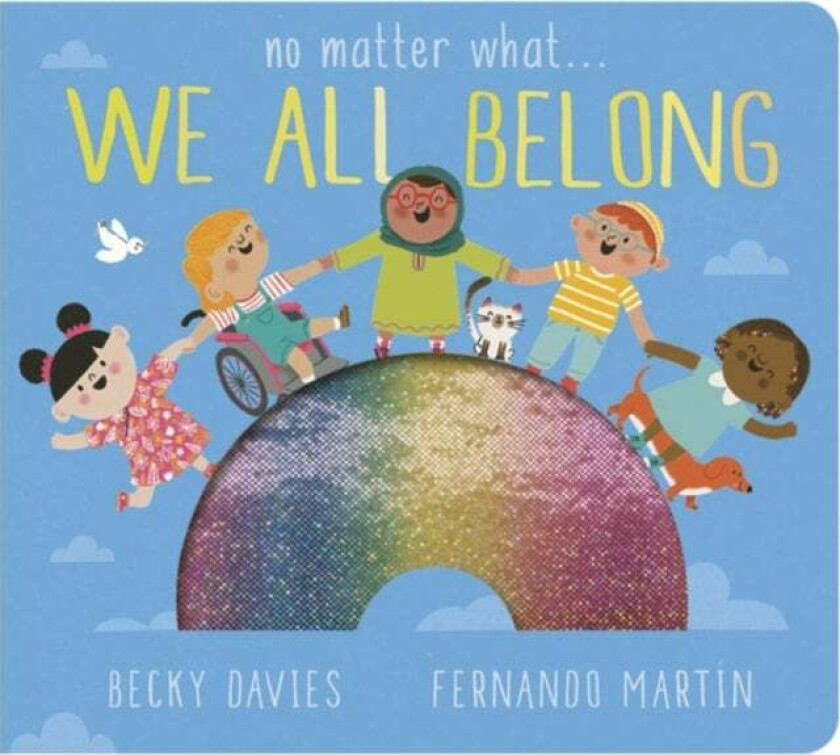 No Matter What . . . We All Belong Av Becky Davies