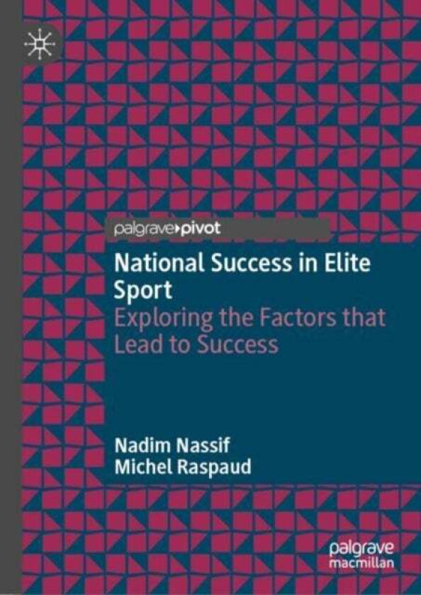 National Success in Elite Sport av Nadim Nassif, Michel Raspaud