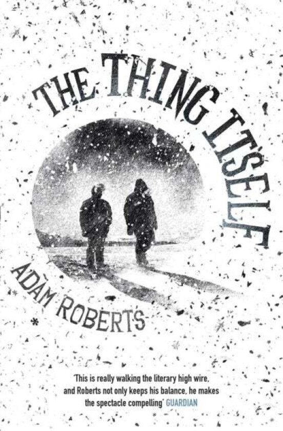 The Thing Itself Av Adam Roberts